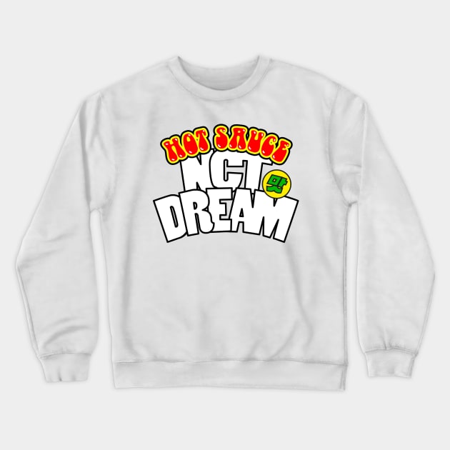 NCT DREAM's hot sauce. Crewneck Sweatshirt by Duckieshop